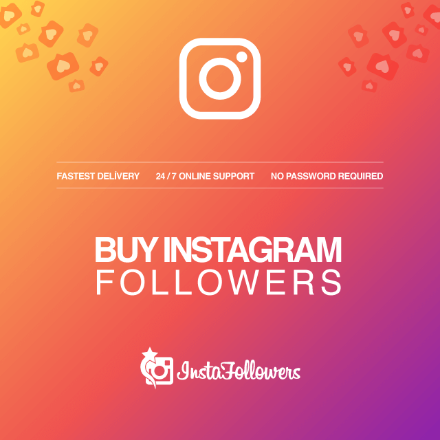 Buy Instagram Followers with Instant Delivery