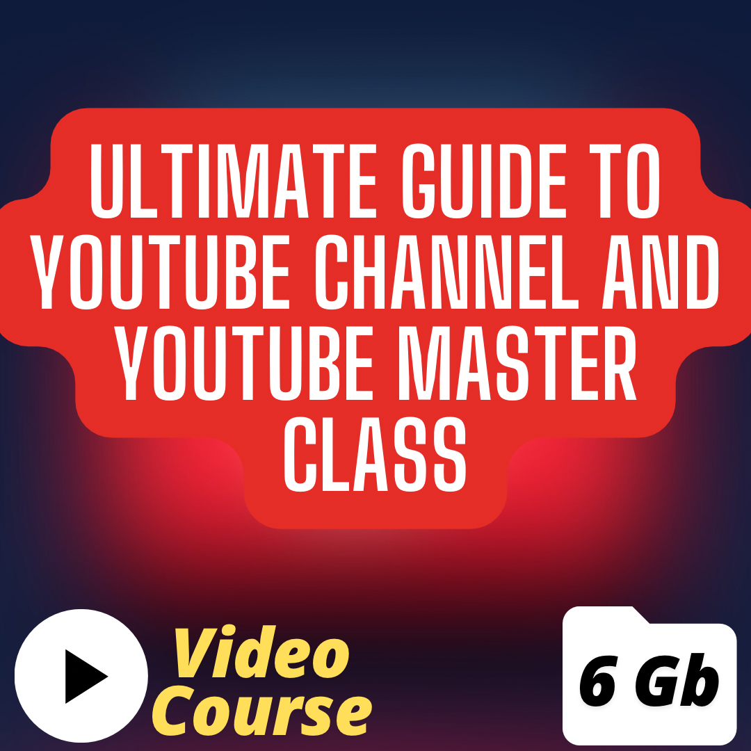 Ultimate Guide To YouTube Channel And YouTube Master Class