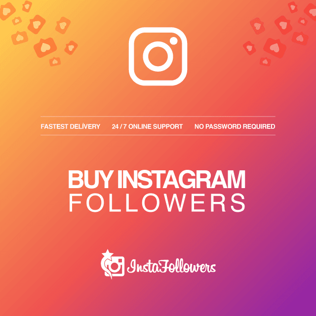 Buy Instagram Followers with Instant Delivery